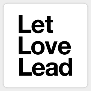 Let Love Lead Sticker